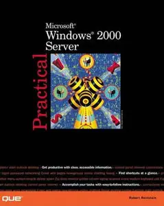  Robert Reinstein, Practical Microsoft Windows 2000 Server