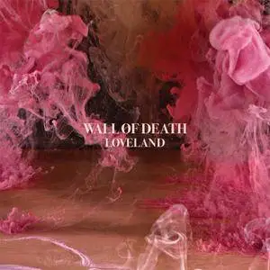 Wall of Death - Loveland (2016)