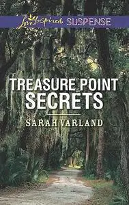 «Treasure Point Secrets» by Sarah Varland