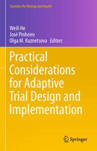 Practical Considerations for Adaptive Trial Design and Implementation (Repost)