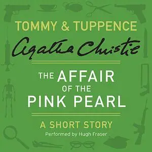 «The Affair of the Pink Pearl» by Agatha Christie