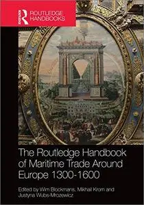 The Routledge Handbook of Maritime Trade around Europe 1300-1600: Commercial Networks and Urban Autonomy