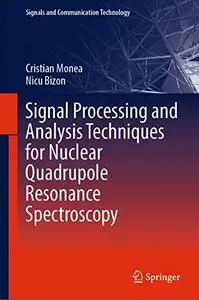 Signal Processing and Analysis Techniques for Nuclear Quadrupole Resonance Spectroscopy