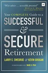 Your Complete Guide to a Successful & Secure Retirement