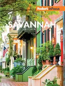 Fodor's InFocus Savannah: with Hilton Head & the Lowcountry (Travel Guide), 5th Edition