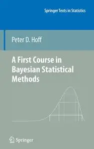 A First Course in Bayesian Statistical Methods (Repost)