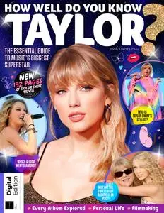 How Well Do You Know Taylor - 1st Edition - February 2024