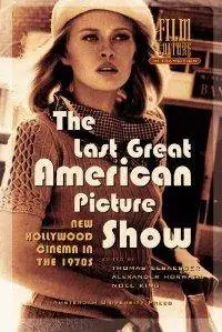 The Last Great American Picture Show: New Hollywood Cinema in the 1970s [Repost]