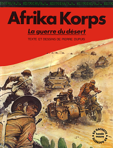 La Seconde Guerre Mondiale - Tome 7 - Afrika Korps - La Guerre du Désert