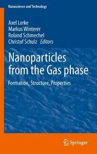 Nanoparticles from the Gasphase: Formation, Structure, Properties (Repost)