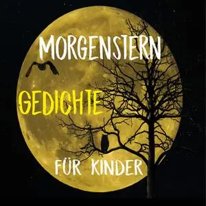 «Morgenstern Gedichte für Kinder» by Christian Morgenstern