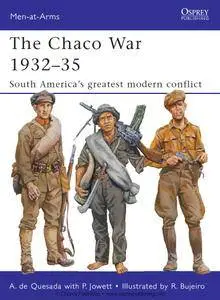 The Chaco War 1932-1935: South America’s Greatest Modern Conflict (repost)