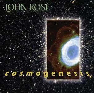 John Rose - Cosmogenesis (2001)