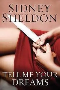 «Tell me your dreams» by Sidney Sheldon