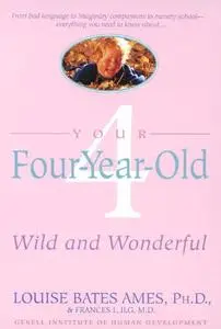 Your Four Year Old: Wild and Wonderful