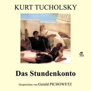 «Das Stundenkonto» by Kurt Tucholsky