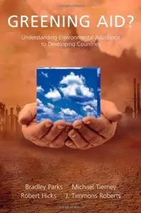 Greening Aid?: Understanding the Environmental Impact of Development Assistance