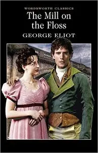 George Eliot - The Mill on the Floss