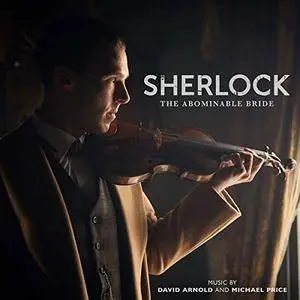David Arnold & Michael Price - Sherlock - The Abominable Bride (2017)
