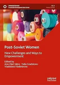 Post-Soviet Women: New Challenges and Ways to Empowerment