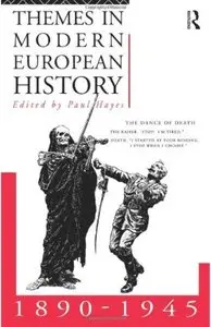 Themes in Modern European History 1890-1945 [Repost]