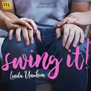 «Swing it!» by Linda Unnhem