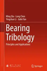 Bearing Tribology: Principles and Applications (Repost)