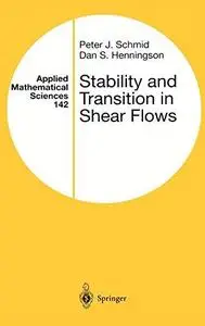 Stability and Transition in Shear Flows