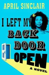 «I Left My Back Door Open» by April Sinclair