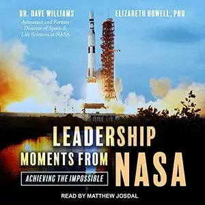 Leadership Moments from NASA: Achieving the Impossible [Audiobook]