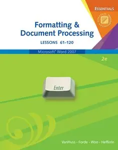 Formatting & Document Processing Essentials, Lessons 61-120, 2 edition