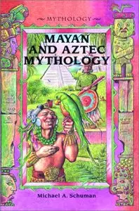 Mayan and Aztec Mythology by William Sauts Bock [Repost]