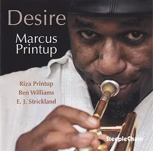 Marcus Printup - Desire (2013) {Steeple Chase}