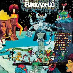 Funkadelic - Standing On The Verge Of Getting It On (1974) [Reissue 2005]