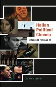 talian Political Cinema: Figures of the Long ’68