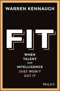 Fit: When Talent And Intelligence Just Won't Cut It