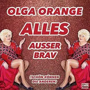 Olga Orange - Alles Ausser Brav (2017)