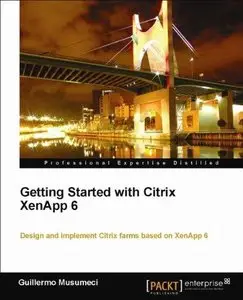 Getting Started with Citrix XenApp 6 (Repost)