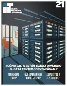 I+T. Revista Innovacion + Tecnologia - Edición 21 2017
