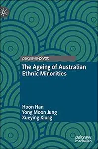 The Ageing of Australian Ethnic Minorities