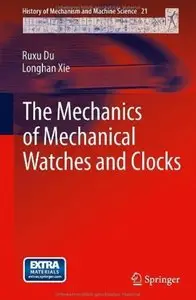 The Mechanics of Mechanical Watches and Clocks [Repost]