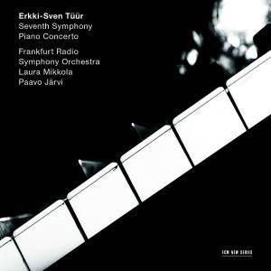 Laura Mikkola & Paavo Järvi  - Tüür: Seventh Symphony / Piano Concerto (2014) [TR24][OF]