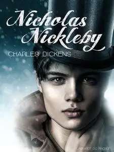 «Nicholas Nickleby» by Charles Dickens