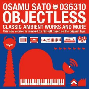 Osamu Sato - Objectless (2017 Remaster) (1983/2017)