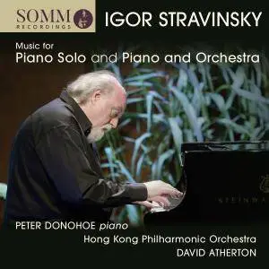 Peter Donohoe - Stravinsky: Music for Piano Solo and Piano & Orchestra (2018)