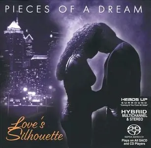 Pieces Of A Dream - Love's Silhouette (2002) MCH SACD ISO + DSD64 + Hi-Res FLAC