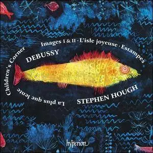 Stephen Hough - Claude Debussy: Estampes, Images, Children's Corne (2018)