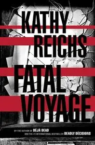 «Fatal Voyage» by Kathy Reichs