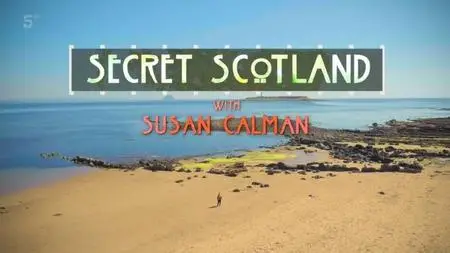 Channel 5 - Secret Scotland: Kings, Queens and Castles with Susan Calman (2020)