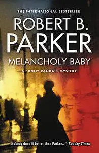 «Melancholy Baby» by Robert B.Parker